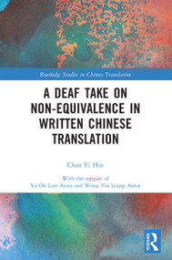 A Deaf Take on Non-Equivalence in Written Chinese Translation by Chan Yi Hin, 9781032479019