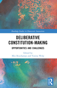Deliberative Constitution-making (Opportunities and Challenges) - 9781032355047 by Min Reuchamps, Yanina Welp, 9781032355047