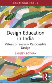 Design Education in India (Values of Socially Responsible Design) - 9781032468020 by Sanjeev Bothra, 9781032468020