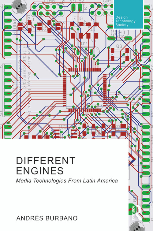 Different Engines (Media Technologies From Latin America) by Andrés Burbano, 9781032001166