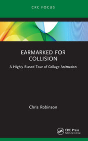 Earmarked for Collision (A Highly Biased Tour of Collage Animation) - 9781032439082 by Chris Robinson, 9781032439082