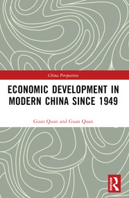 Economic Development in Modern China Since 1949 by Guan Quan, 9781032531212