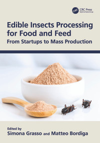 Edible Insects Processing for Food and Feed (From Startups to Mass Production) by Simona Grasso, Matteo Bordiga, 9780367761516