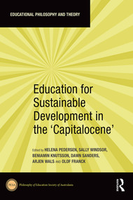 Education for Sustainable Development in the ‘Capitalocene' by Helena Pedersen, Sally Windsor, Beniamin Knutsson, Dawn Sanders, Arjen Wals, Olof Franck, 9781032471723