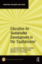 Education for Sustainable Development in the ‘Capitalocene' by Helena Pedersen, Sally Windsor, Beniamin Knutsson, Dawn Sanders, Arjen Wals, Olof Franck, 9781032471723