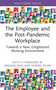 The Employee and the Post-Pandemic Workplace (Towards a New, Enlightened Working Environment) - 9781032483702 by Adrián Zicari, Tom Gamble, 9781032483702