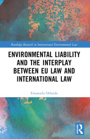 Environmental Liability and the Interplay between EU Law and International Law - 9781032538747 by Emanuela Orlando, 9781032538747