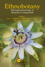 Ethnobotany (Ethnopharmacology to Bioactive Compounds) by José L. Martinez, Alfred Maroyi, Marcelo L. Wagner, 9781032348155