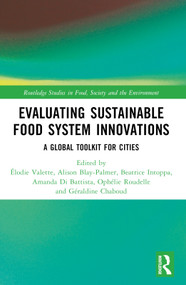 Evaluating Sustainable Food System Innovations (A Global Toolkit for Cities) - 9781032258836 by Élodie Valette, Alison Blay-Palmer, Beatrice Intoppa, Amanda Di Battista, Ophélie Roudelle, Géraldine Chaboud, 9781032258836