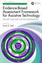 Evidence-Based Assessment Framework for Assistive Technology (The MPT and MATCH-ACES Assessments) by Susan A. Zapf, 9781032490465