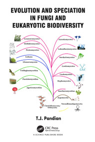 Evolution and Speciation in Fungi and Eukaryotic Biodiversity by T. J. Pandian, 9781032421438