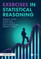 Exercises in Statistical Reasoning by Michael R. Schwob, Yunshan Duan, Beatrice Cantoni, Bernardo Flores-Lopez, Stephen G. Walker, 9781032784861