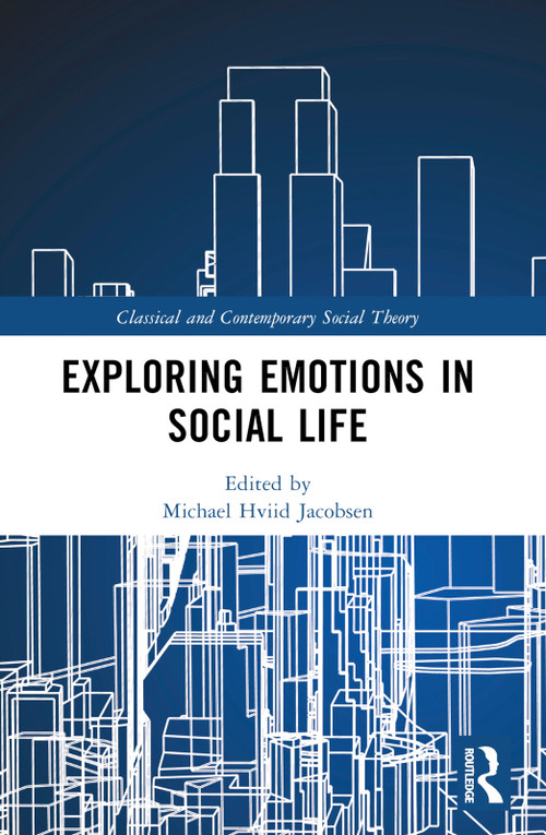 Exploring Emotions in Social Life by Michael Hviid Jacobsen, 9781032305240