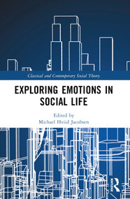 Exploring Emotions in Social Life by Michael Hviid Jacobsen, 9781032305240