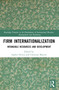Firm Internationalization (Intangible Resources and Development) by Sophie Nivoix, Christian Marcon, 9781032536958