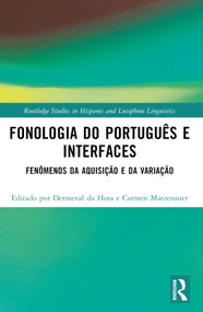 Fonologia do Português e Interfaces (Fenômenos da Aquisição e da Variação) (Portuguese Edition) by Dermeval da Hora, Carmen Matzenauer, 9781032278421