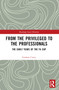 From the Privileged to the Professionals (The Early Years of the FA Cup) by Graham Curry, 9781032259116
