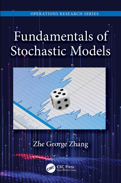 Fundamentals of Stochastic Models by Zhe George Zhang, 9780367712624