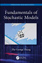 Fundamentals of Stochastic Models by Zhe George Zhang, 9780367712624