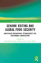 Genome Editing and Global Food Security (Molecular Engineering Technologies for Sustainable Agriculture) - 9781032465265 by Zeba Khan, Durre Shahwar, Yasmin Heikal, 9781032465265