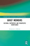 Grief Memoirs (Cultural, Supportive, and Therapeutic Significance) by Katarzyna A. Małecka, 9780367623203