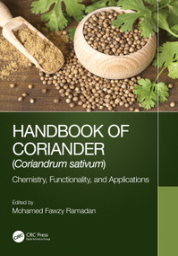 Handbook of Coriander (Coriandrum sativum) (Chemistry, Functionality, and Applications) by Mohamed Fawzy Ramadan, 9781032069333