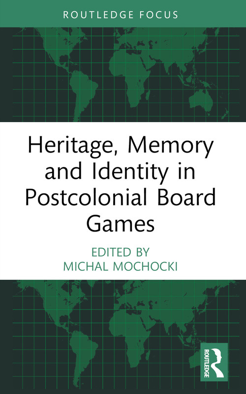 Heritage, Memory and Identity in Postcolonial Board Games - 9781032411125 by Michal Mochocki, 9781032411125