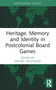Heritage, Memory and Identity in Postcolonial Board Games - 9781032411125 by Michal Mochocki, 9781032411125