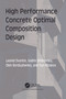 High Performance Concrete Optimal Composition Design by Leonid Dvorkin, Vadim Zhitkovsky, Oleh Bordiuzhenko, Yuri Ribakov, 9781032413884