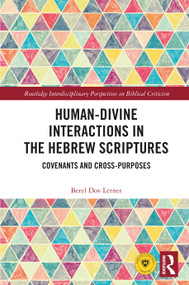 Human-Divine Interactions in the Hebrew Scriptures (Covenants and Cross-Purposes) by Berel Dov Lerner, 9781032539287