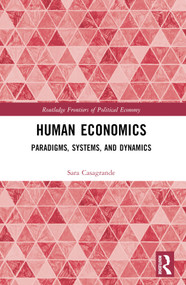 Human Economics (Paradigms, Systems, and Dynamics) by Sara Casagrande, 9780367704872