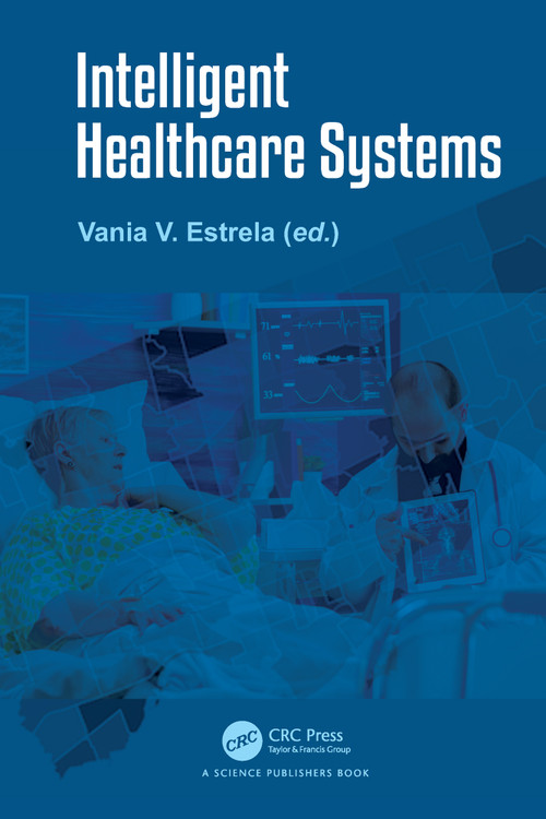 Intelligent Healthcare Systems by Vania V. Estrela, 9781032052748