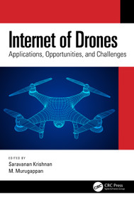 Internet of Drones (Applications, Opportunities, and Challenges) by Saravanan Krishnan, M. Murugappan, 9781032171692