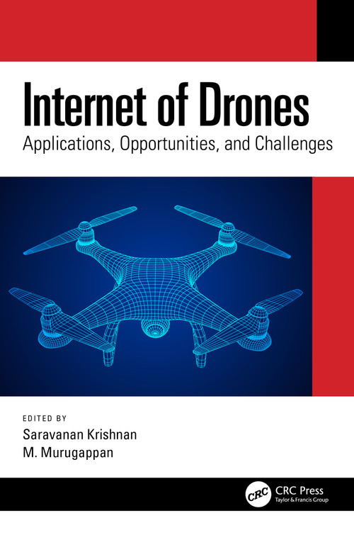 Internet of Drones (Applications, Opportunities, and Challenges) by Saravanan Krishnan, M. Murugappan, 9781032171692
