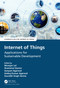 Internet of Things (Applications for Sustainable Development) by Niranjan Lal, Shamimul Qamar, Sanyam Agarwal, Ambuj Kumar Agarwal, Sourabh Singh Verma, 9781032129228