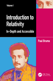 Introduction to Relativity Volume I (In-Depth and Accessible) - 9781032062433 by Paul Bruma, 9781032062433
