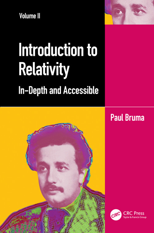 Introduction to Relativity Volume II (In-Depth and Accessible) - 9781032062440 by Paul Bruma, 9781032062440