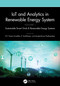 IoT and Analytics in Renewable Energy Systems (Volume 1) (Sustainable Smart Grids & Renewable Energy Systems) by O.V. Gnana Swathika, K. Karthikeyan, Sanjeevikumar Padmanaban, 9781032362823