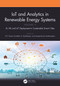 IoT and Analytics in Renewable Energy Systems (Volume 2) (AI, ML and IoT Deployment in Sustainable Smart Cities) by O.V. Gnana Swathika, K. Karthikeyan, Sanjeevikumar Padmanaban, 9781032448299
