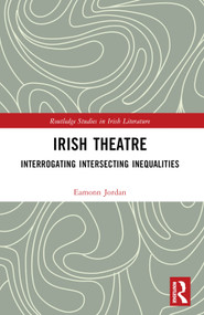 Irish Theatre (Interrogating Intersecting Inequalities) by Eamonn Jordan, 9781032017938