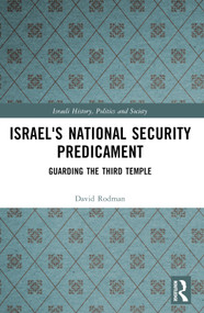 Israel's National Security Predicament (Guarding the Third Temple) - 9781032525730 by David Rodman, 9781032525730