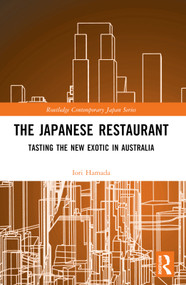 The Japanese Restaurant (Tasting the New Exotic in Australia) - 9781032423692 by Iori Hamada, 9781032423692