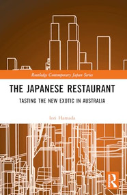 The Japanese Restaurant (Tasting the New Exotic in Australia) - 9781032423692 by Iori Hamada