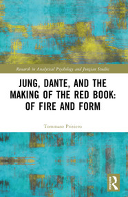 Jung, Dante, and the Making of the Red Book: Of Fire and Form by Tommaso Priviero, 9781032104522