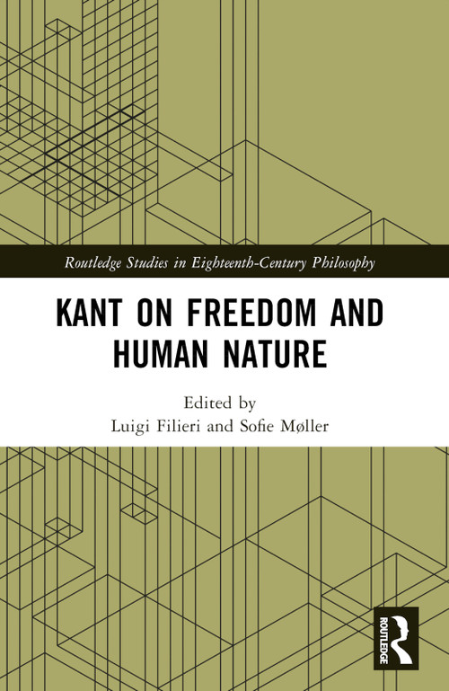 Kant on Freedom and Human Nature by Luigi Filieri, Sofie Møller, 9781032196015