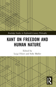 Kant on Freedom and Human Nature by Luigi Filieri, Sofie Møller, 9781032196015
