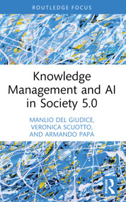 Knowledge Management and AI in Society 5.0 - 9781032191928 by Manlio Del Giudice, Veronica Scuotto, Armando Papa, 9781032191928