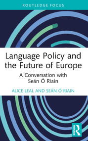 Language Policy and the Future of Europe (A Conversation with Seán Ó Riain) - 9781032378152 by Alice Leal, Seán Ó Riain, 9781032378152