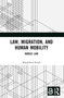 Law, Migration, and Human Mobility (Mobile Law) by Magdalena Kmak, 9781032185255