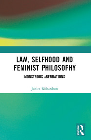 Law, Selfhood and Feminist Philosophy (Monstrous Aberrations) by Janice Richardson, 9781032544960